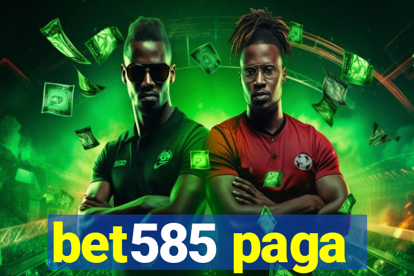 bet585 paga